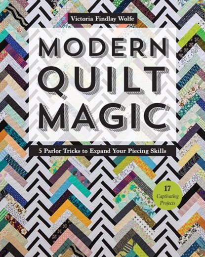 Modern Quilt Magic, Victoria Findlay Wolfe - Paperback - 9781617455087