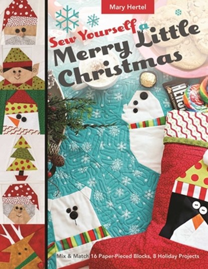 Sew Yourself a Merry Little Christmas, Mary Hertel - Paperback - 9781617455285