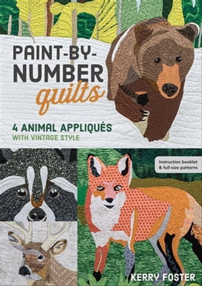 Paint-by-Number Quilts, Kerry Foster - Ebook - 9781617455391