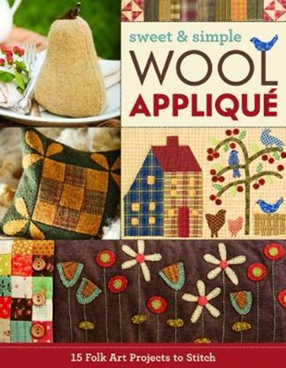Sweet & Simple Wool Applique, niet bekend - Paperback - 9781617456176