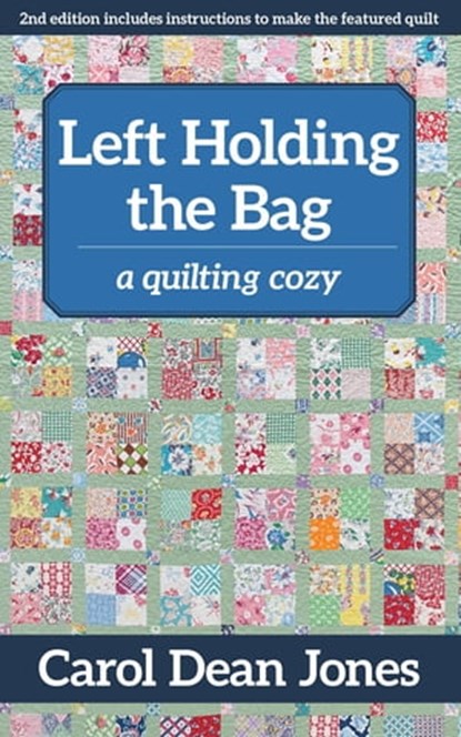 Left Holding the Bag, Carol Dean Jones - Ebook - 9781617457357