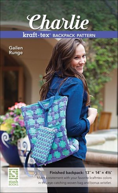 Charlie kraft-tex Backpack Pattern, Gailen Runge - Ebook - 9781617457647