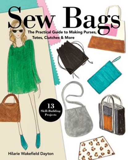 Sew Bags, Hilarie Wakefield Dayton - Paperback - 9781617457913