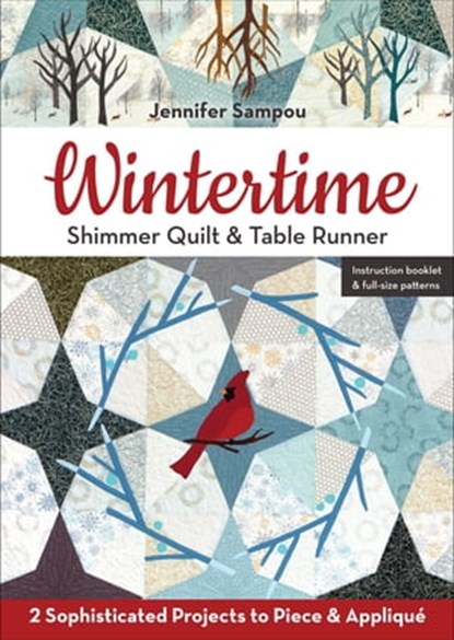 Wintertime Shimmer Quilt & Table Runner, Jennifer Sampou - Ebook - 9781617459122