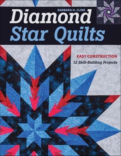 Diamond Star Quilts, Barbara H. Cline - Ebook - 9781617459771