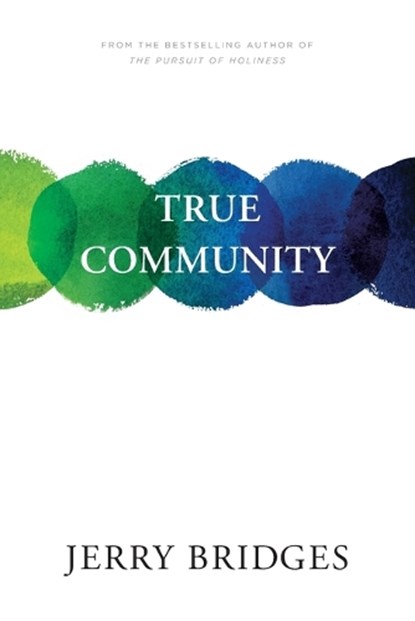 True Community, Jerry Bridges - Paperback - 9781617471759