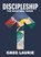 Discipleship: The Road Less Traveled, Greg Laurie - Paperback - 9781617540295