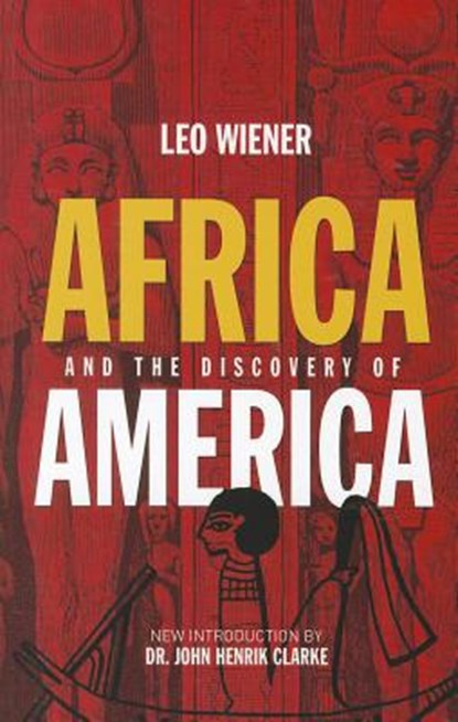 Africa and the Discovery of America, Leo Wiener - Paperback - 9781617590023