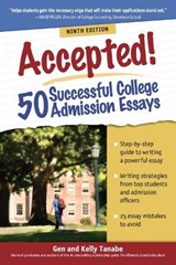 Accepted! 50 Successful College Admission Essays - Gen Tanabe ; Kelly Tanabe - 9781617602016