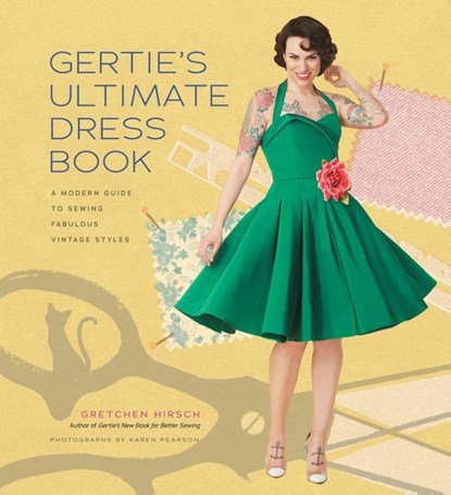 Gertie's Ultimate Dress Book, Gretchen Hirsch - Gebonden Gebonden - 9781617690754