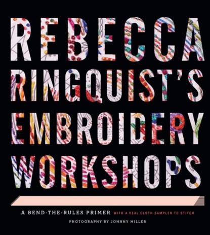 Rebecca Ringquist’s Embroidery Workshops, Rebecca Ringquist - Gebonden Gebonden - 9781617691416
