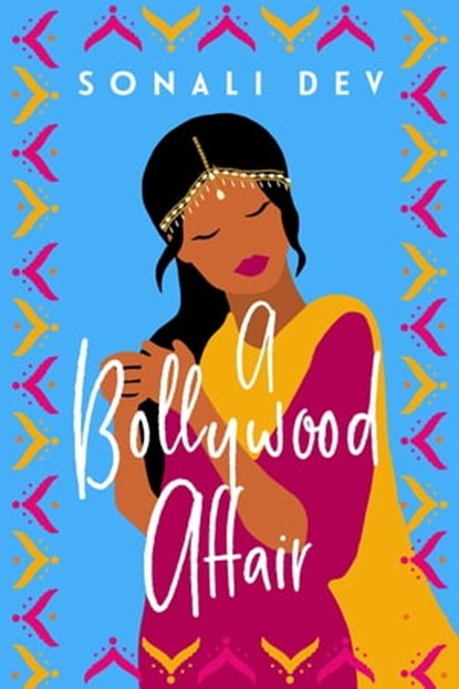 A Bollywood Affair, Sonali Dev - Ebook - 9781617730146