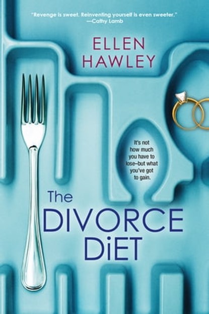 The Divorce Diet, Ellen Hawley - Ebook - 9781617734526