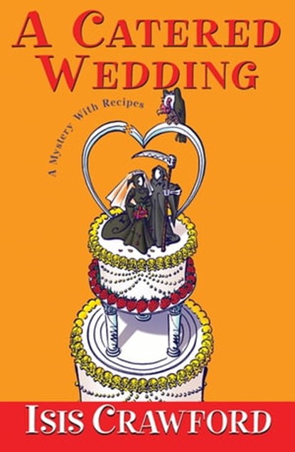 A Catered Wedding, Isis Crawford - Ebook - 9781617735202