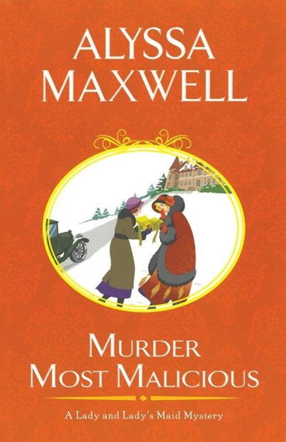 Murder Most Malicious, Alyssa Maxwell - Paperback - 9781617738326
