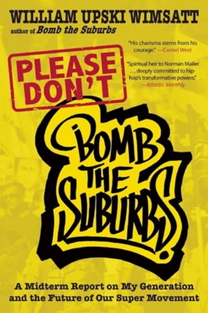Please Don't Bomb the Suburbs, William Upski Wimsatt - Ebook - 9781617750113
