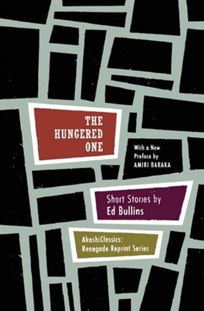 The Hungered One, Ed Bullins ; Amiri Baraka - Ebook - 9781617750915