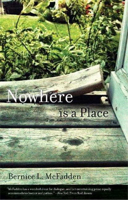 Nowhere Is A Place, Bernice L. McFadden - Paperback - 9781617751318