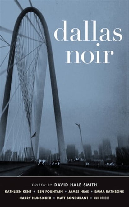 Dallas Noir, David Hale Smith - Ebook - 9781617752025