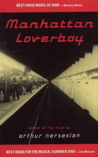 Manhattan Loverboy, Arthur Nersesian - Ebook - 9781617752216