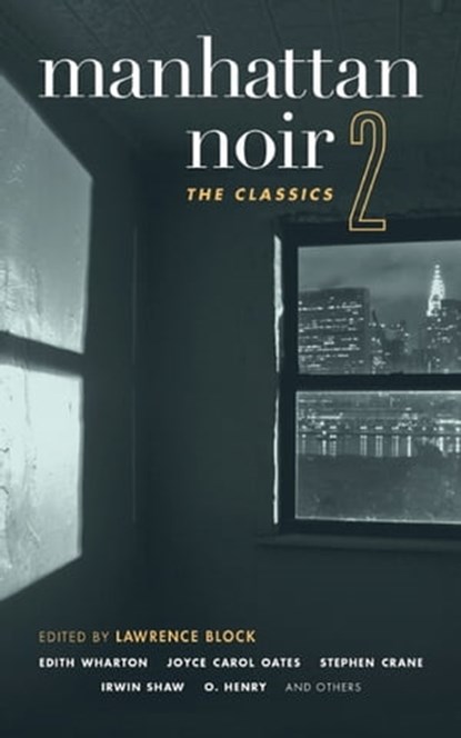 Manhattan Noir 2, Edith Wharton ; Stephen Crane ; O. Henry - Ebook - 9781617752223