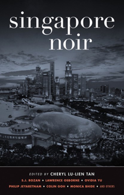Singapore Noir, Cheryl Lu-Lien Tan - Paperback - 9781617752353