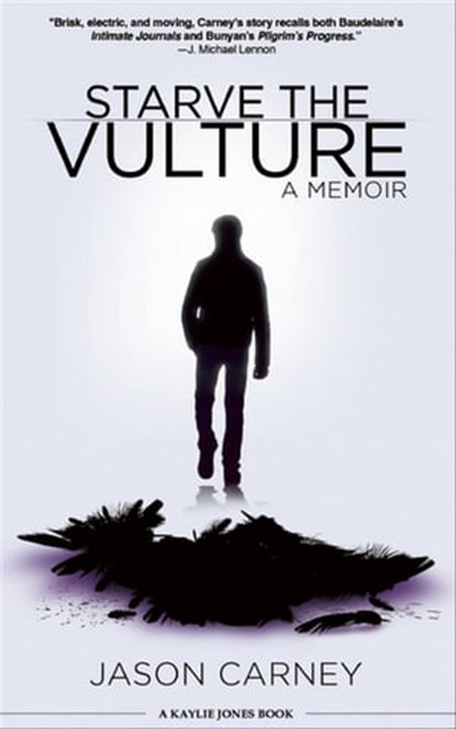 Starve the Vulture, Jason Carney - Ebook - 9781617753381