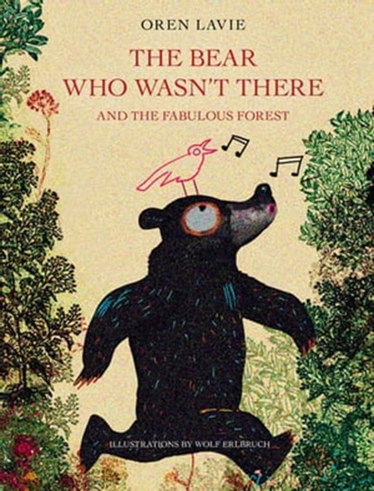 The Bear Who Wasn't There, Oren Lavie - Ebook - 9781617755149