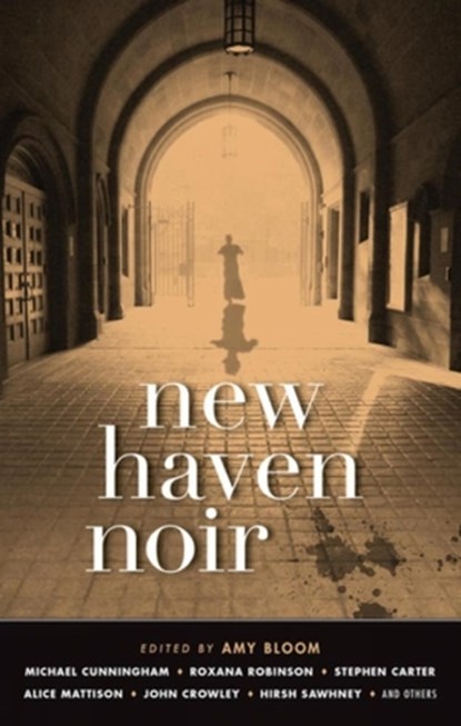 New Haven Noir, Amy Bloom - Paperback - 9781617755415