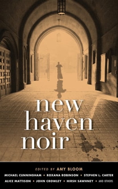New Haven Noir, Amy Bloom - Ebook - 9781617755576