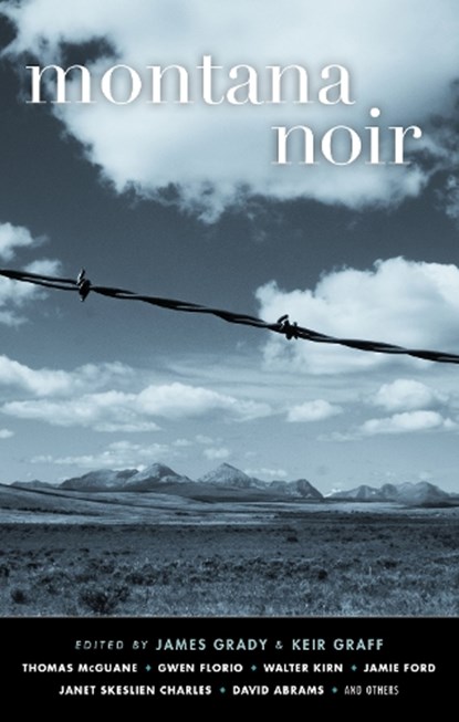 Montana Noir, James Grady ; Keir Graff - Paperback - 9781617755798