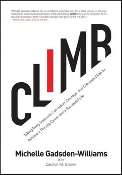 Climb, Michelle Gadsden-Williams ; Carolyn M. Brown - Ebook - 9781617756467