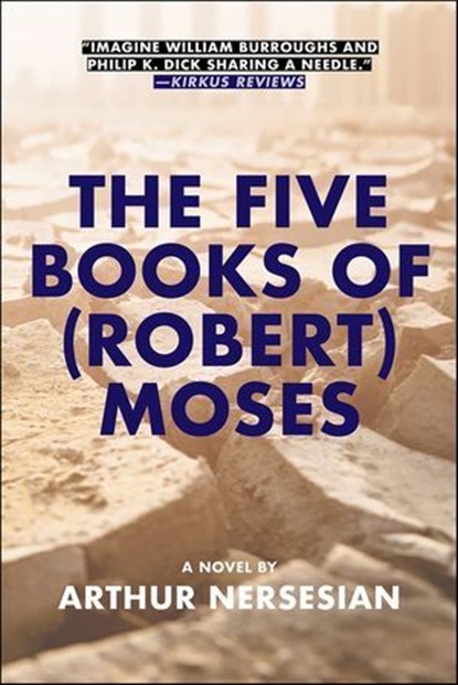 The Five Books of (Robert) Moses, Arthur Nersesian - Ebook - 9781617758386