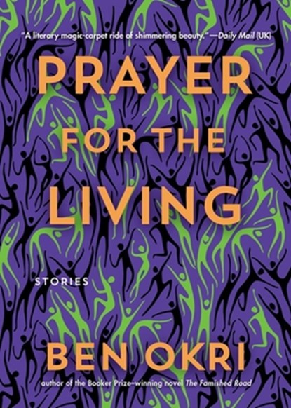 Prayer for the Living, Ben Okri - Gebonden - 9781617758638