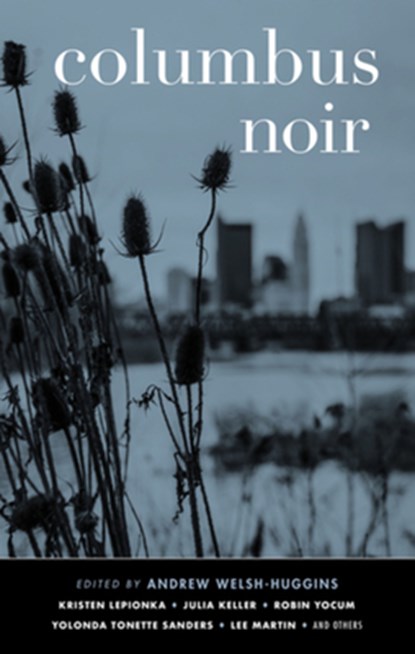 Columbus Noir, Andrew Welsh-Huggins - Gebonden - 9781617759109