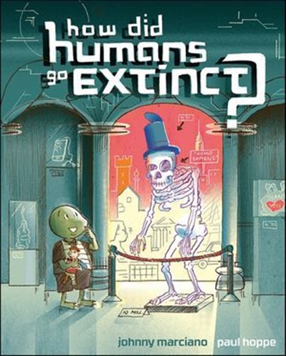 How Did Humans Go Extinct?, Johnny Marciano ; Paul Hoppe - Ebook - 9781617759635