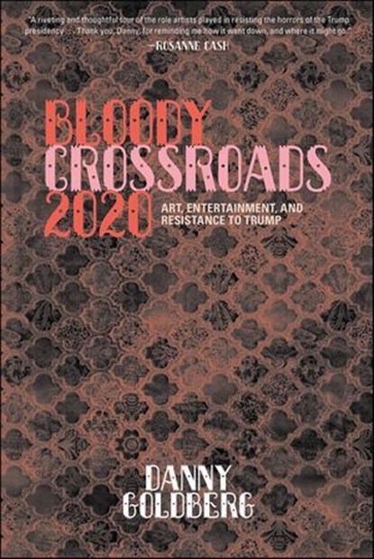 Bloody Crossroads 2020, Danny Goldberg - Ebook - 9781617759871