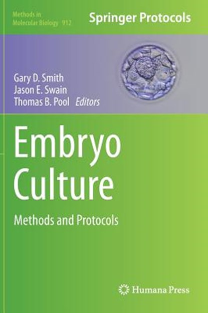 Embryo Culture, Gary D. Smith ; Jason E. Swain ; Thomas B. Pool - Gebonden - 9781617799709