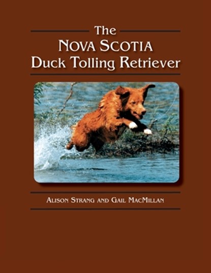 The Nova Scotia Duck Tolling Retriever, Gail MacMillan - Paperback - 9781617812620