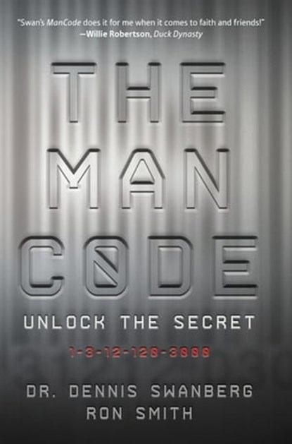 The Man Code, Dennis Swanberg ; Ron Smith - Ebook - 9781617951701
