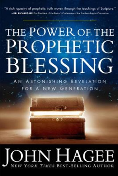 The Power of the Prophetic Blessing, John Hagee - Paperback - 9781617953224