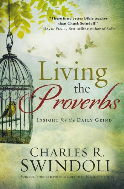 LIVING THE PROVERBS, Charles R. Swindoll - Paperback - 9781617953736
