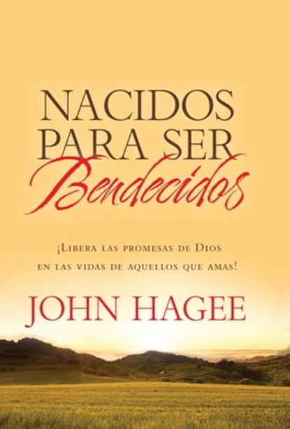 Nacidos Para Ser Bendecídos, John Hagee - Ebook - 9781617954559