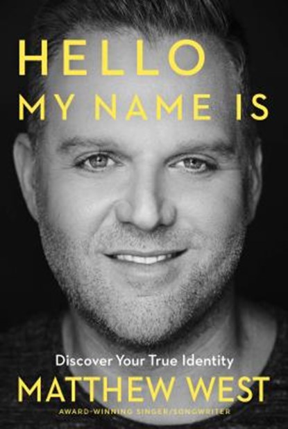 Hello, My Name Is, Matthew West - Paperback - 9781617958601
