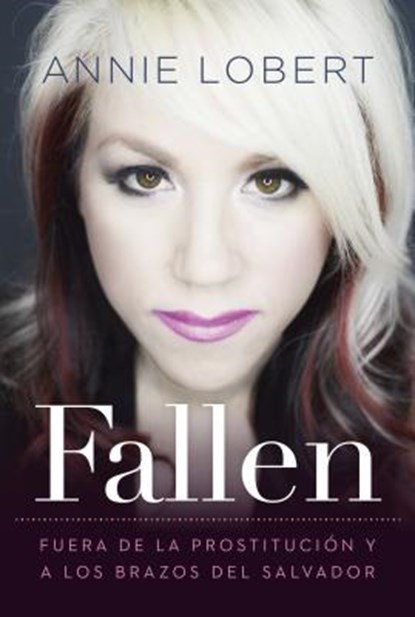 Fallen, Annie Lobert - Paperback - 9781617959226