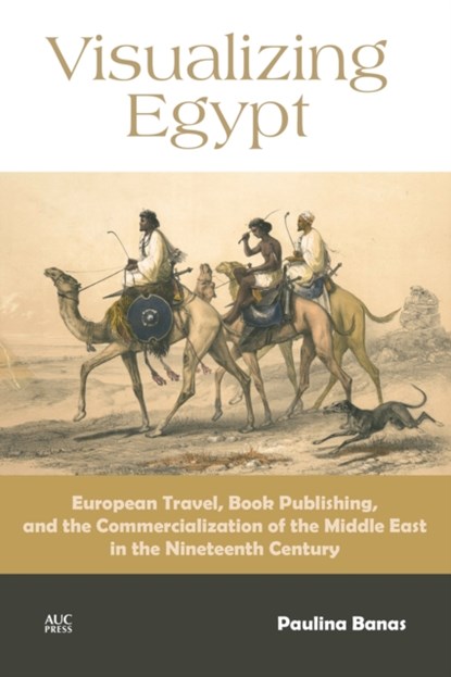 Visualizing Egypt, Paulina Banas - Gebonden - 9781617976674