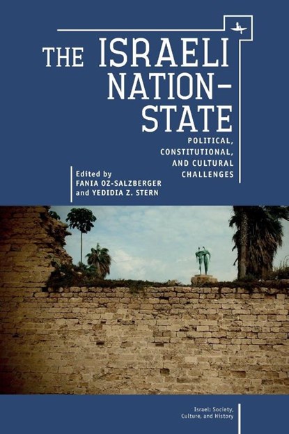 The Israeli Nation-State, Fania Oz-Salzberger ; Yedidia Stern - Paperback - 9781618113924