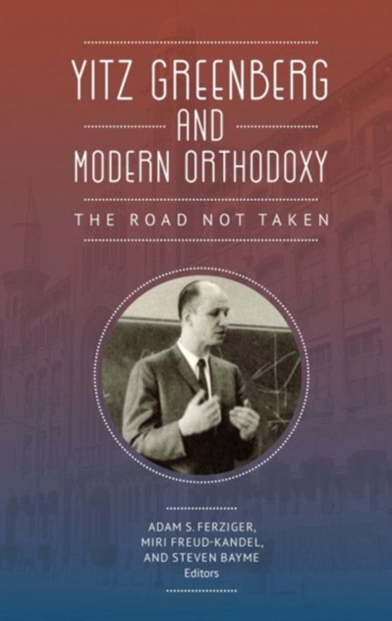 Yitz Greenberg and Modern Orthodoxy