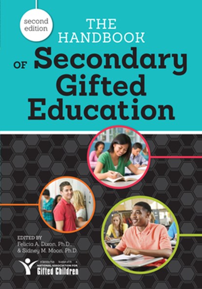 The Handbook of Secondary Gifted Education, Felicia A. Dixon ; Sidney M. Moon - Paperback - 9781618212764