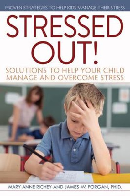 Stressed Out!, Mary Anne Richey ; James W. Forgan - Paperback - 9781618216199